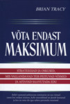 Võta endast maksimum