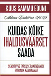 Kuidas kõike ihaldusväärset saada