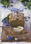 Leivad, saiad, sepikud