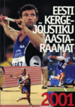 Eesti kergejõustiku aastaraamat 2001