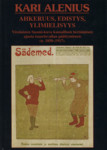 Ahkeruus, edistys, ylimielisyys