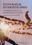 Tulnukad ja internetilapsed