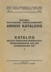 Eestimaa rootsiaegse kindralkuberneri arhiivi kataloog. Katalog des Estländischen Generalgouverneursarchivs aus der Schwedischen Zeit (2. osa)