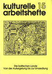Die baltischen Lande. Von der Aufsegelung bis zur Umsiedlung