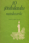 10 jõululaulu naiskoorile