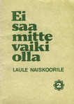 Ei saa mitte vaiki olla (2. osa)