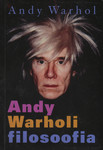 Andy Warholi filosoofia (A-lt B-le ja tagasi A-le)