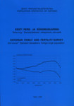 Eesti Pere- ja Sündimusuuring. Estonian family and fertility survey