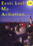 Eesti keel. Ma armastan... (1. osa)