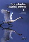 Tervisedenduse teooria ja praktika (1. osa)