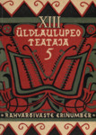 XIII üldlaulupeo teataja (5. osa)