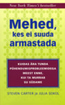 Mehed, kes ei suuda armastada