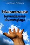 Polaarsusteraapia: tervendamine eluenergiaga
