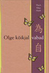 Olge kõikjal vabad