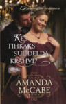 Kes tihkaks suudelda krahvi?