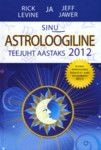 Sinu astroloogiline teejuht aastaks 2012