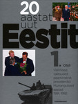20 aastat uut Eestit (1. osa)
