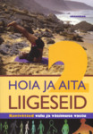 Hoia ja aita liigeseid (2. osa)