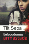 Eelsoodumus armastada (1. osa)