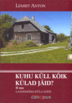 Kuhu küll kõik külad jäid? (2. osa)