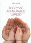 Tugevaks armastatud lapsed