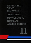 Eestlased vene sõjaväes 1940-1945. Estonians in Russian Armed Forces in 1940-1945 (3. osa)