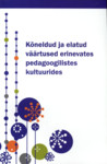 Kõneldud ja elatud väärtused erinevates pedagoogilistes kultuurides