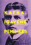 Kafka, igavene peigmees