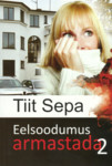 Eelsoodumus armastada (2. osa)