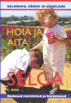 Hoia ja aita selga (1. osa)