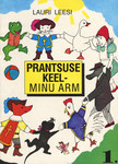 Prantsuse keel - minu arm. Le français - mon amour (1. osa)
