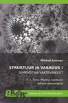 Struktuur ja vabadus (1. osa)