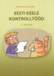 Eesti keele kontrolltööd 5. klassile