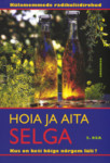 Hoia ja aita selga (2. osa)