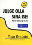 Julge olla sina ise!
