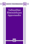 Tallinfilmi filminäitlejate õppestuudio