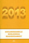Eksaminandile bioloogia riigieksamist 2013