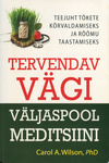 Tervendav vägi väljaspool meditsiini
