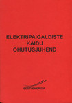 Elektripaigaldiste käidu ohutusjuhend