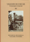Viljandi Muuseumi toimetised (3. osa)
