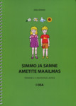 Simmo ja Sanne ametite maailmas (1. osa)