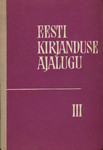 Eesti kirjanduse ajalugu (3. osa)