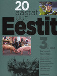 20 aastat uut Eestit (3. osa)