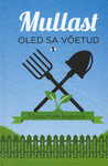 Mullast oled sa võetud