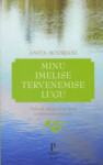 Minu imelise tervenemise lugu