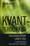 Kvantteadlikkus (1. osa)