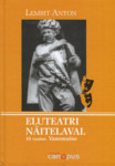 Eluteatri näitelaval (3. osa)