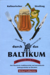Kulinarischer Streifzug durch das Baltikum mit vielen alten Rezepten