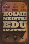 Kolme meistri edu saladused