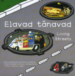 Elavad tänavad. Living Streets
